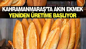 Kahramanmaraş'ta Akın Ekmek Yeniden Üretime Başlıyor