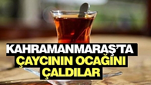 Kahramanmaraş'ta Çaycının Ocağını Çaldılar
