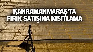 Kahramanmaraş’ta Firik Satışına Kısıtlama