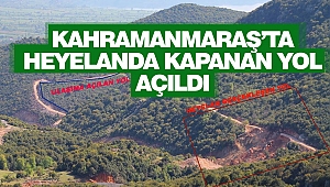 Kahramanmaraş’ta Heyelanla Kapanan Yol Açıldı