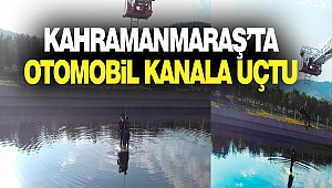 Kahramanmaraş’ta Otomobil Kanala Uçtu