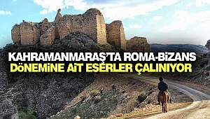 Kahramanmaraş’ta Roma-Bizans Dönemine Ait Eserler Çalınıyor