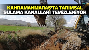 Kahramanmaraş’ta Tarımsal Sulama Kanalları Temizleniyor