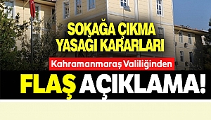 Kahramanmaraş Valiliği’den Sokağa Çıkma Yasağı Kararları