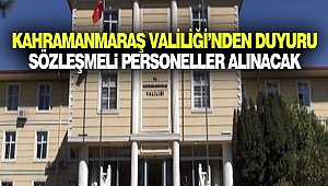 Kahramanmaraş Valiliği’nden Duyuru: Sözleşmeli Personeller Alınacak