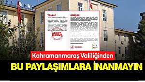 Kahramanmaraş Valiliği’nden Uyarı: “Bu Paylaşımlara İnanmayın”