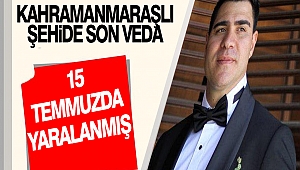 Kahramanmaraşlı Şehide Son Veda