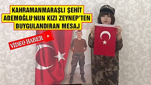 Kahramanmaraşlı Şehit Kızı Zeynep’ten Duygulandıran Mesaj