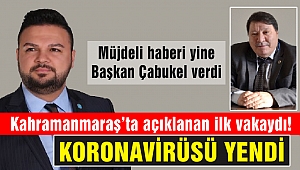 Kahramanmaraşlı Vatandaş Koronavirüsü Yendi