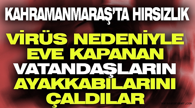 Korona Virüs Hırsızları Hareketlendirdi