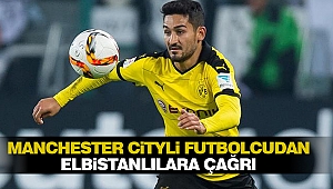 Manchester Cityli Futbolcudan Elbistanlılara Çağrı