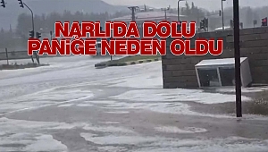 Narlı'da Dolu Paniğe Neden Oldu