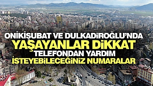 Onikişubat ve Dulkadiroğlu'nda Telefondan Yardım İsteyebileceğiniz Numaralar