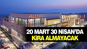 Piazza AVM 20 Mart-30 Nisan’da Kira Almayacak