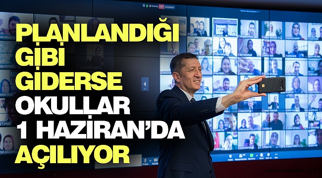 Planlandığı Gibi Giderse Okullar 1 Haziran’da Açılıyor