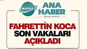 Sağlık Bakanı Fahrettin Koca, Son Vakaları Açıkladı