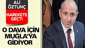 Ali Öztunç'da O Dava İçin Muğla'ya Gidiyor