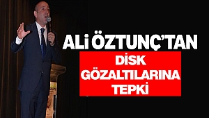 Ali Öztunç’tan DİSK Başkanı’nın Gözaltına Alınmasına Tepki