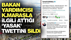 Bakan Yardımcısı Kahramanmaraşla İlgili Attığı ‘Yasak’ Twettini Sildi