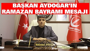 Başkan Aydoğar’in Ramazan Bayrami Mesaji