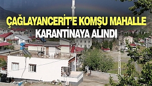 Çağlayancerit’e Komşu Mahalle Karantinaya Alındı