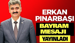Erkan Pınarbaşı’ndan Bayram Mesajı