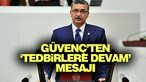 Güvenç’ten ‘Tedbirlere Devam’ Mesajı