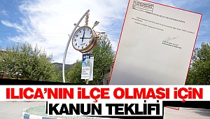 Ilıca'nın İlçe Olması İçin Kanun Teklifi
