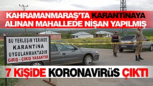 Kahramanmaraş’ta Karantinaya Alınan Mahallede Nişan Yapılmış