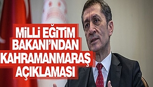 Milli Eğitim Bakanı’ndan Kahramanmaraş Açıklaması
