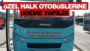 Özel Halk Otobüslerine Ödeme Yapıldı