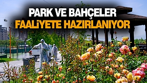 Park Ve Bahçeler Faaliyete Hazırlanıyor