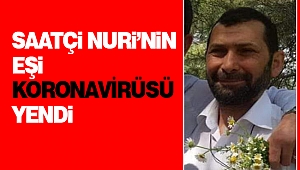 Saatçi Nuri’nin Eşi Koronavirüsü Yendi
