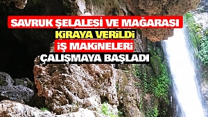 Savruk Şelalesi Ve Mağarası Kiraya Verildi: İş Makineleri Çalışmaya Başladı