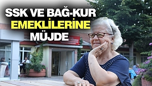 SSK ve Bağ-Kur Emeklilerine Müjde