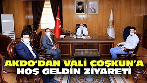 AKDO’dan Vali Coşkun’a hoş geldin ziyareti