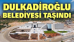 Dulkadiroğlu Belediyesi Taşındı