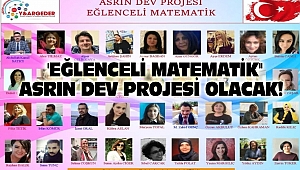 ''Eğlenceli matematik'' asrın dev projesi olacak!