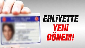 Ehliyette yeni dönem
