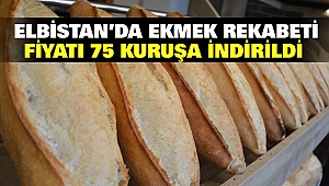Elbistan’da Ekmek Rekabeti: Fiyatı 75 Kuruşa İndirildi