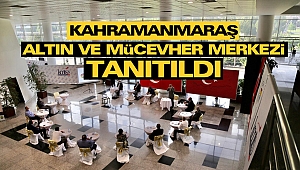 Kahramanmaraş Altın Ve Mücevher Merkezi Projesinin Tanıtımı