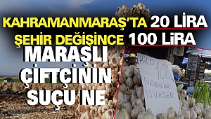 Kahramanmaraş’ta 20 Lira Şehir Değişince 100 Lira