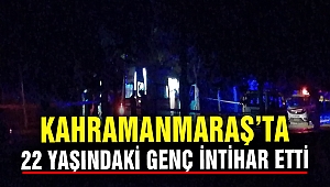 Kahramanmaraş’ta 22 Yaşındaki Genç İntihar Etti
