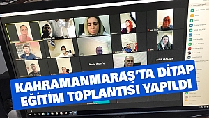 Kahramanmaraş’ta DİTAP Eğitim Toplantısı Yapıldı