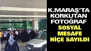 Kahramanmaraş’ta Korkutan Görüntüler