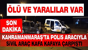 Kahramanmaraş'ta Polis Aracıyla Sivil Araç Kafa Kafaya Çarpıştı