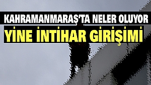 Kahramanmaraş’ta Polisi Arayıp İntihar Edeceğini Söyledi