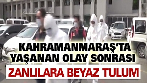 Kahramanmaraş’ta Yaşanan Olay Sonrası