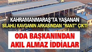 Kahramanmaraş'ta yaşanan silahlı kavganın arkasından 