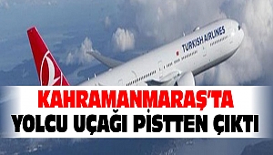 Kahramanmaraş'ta Yolcu Uçağı Pistten Çıktı